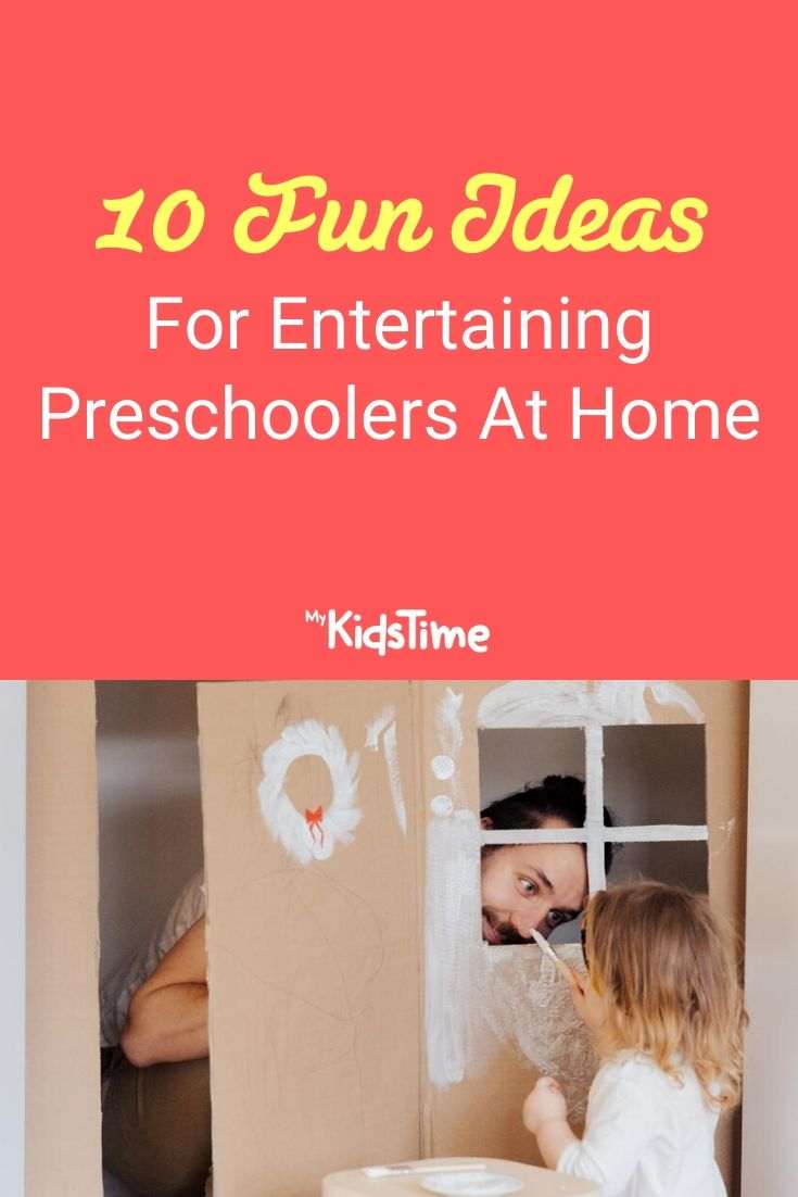 10 Fun Ideas For Entertaining Preschoolers At Home