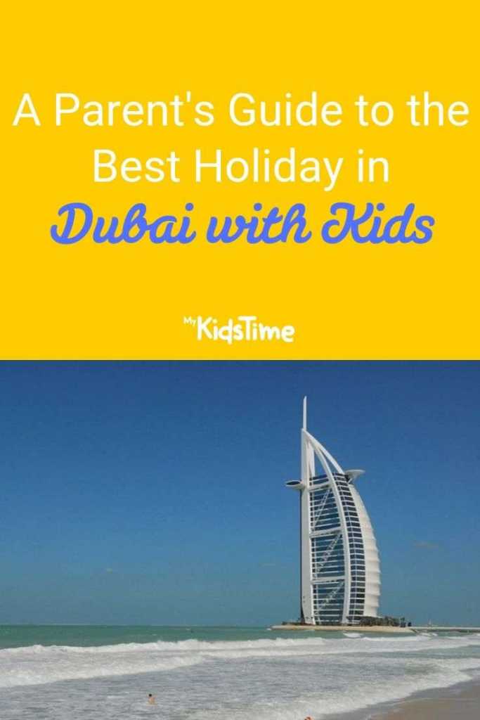 A Parent's Guide to the Best Holiday in Dubai With Kids