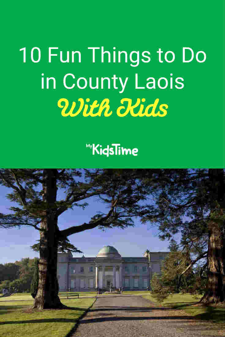 10 Fun Things to Do in Laois With Kids - Mykidstime