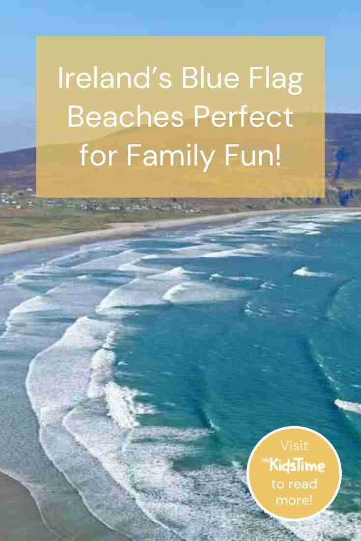 Ireland’s Blue Flag Beaches are Perfect for Family Seaside Fun Pinterest