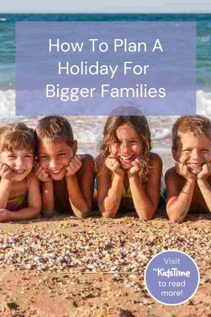 How to Plan a Holiday When You Have a Bigger Family