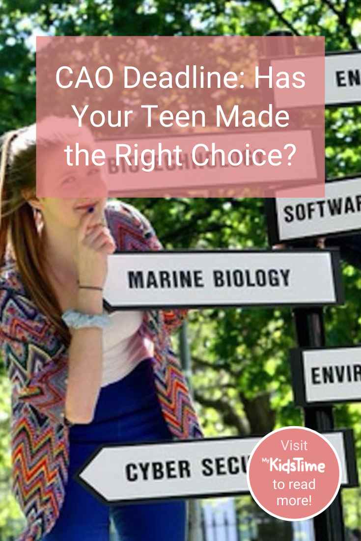 CAO Change of Mind Deadline is Approaching - Has Your Teen Made the Right Choice - Mykidstime