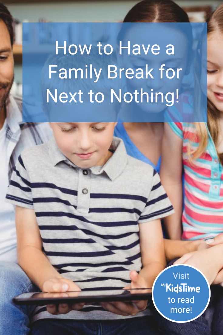 How to have a family break for next to nothing pin Family break for next to nothing